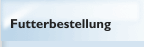 Futterbestellung